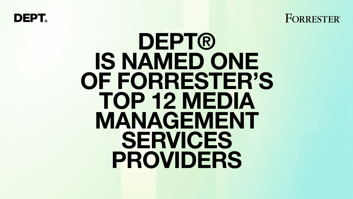 DEPT® is named one of Forrester’s 12 top Media Management Services Providers 